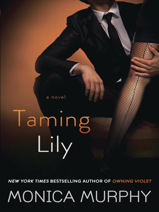 Title details for Taming Lily by Monica Murphy - Available